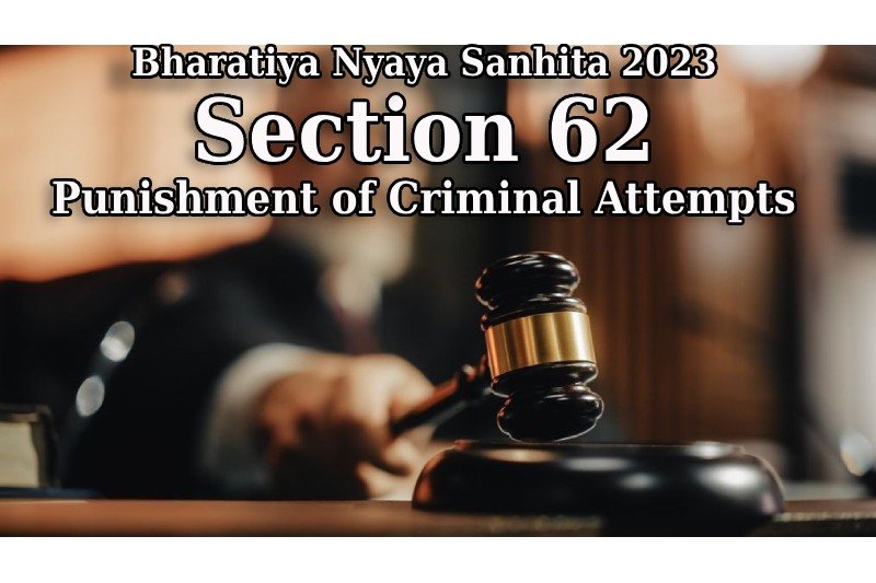 Bharatiya-Nyaya-Sanhita-2023-Section-62-Punishment-of-Criminal-Attempts