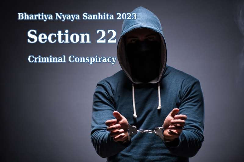 Bhartiya-Nyay-Sanhita-2023-Section 22-Criminal-Conspiracy