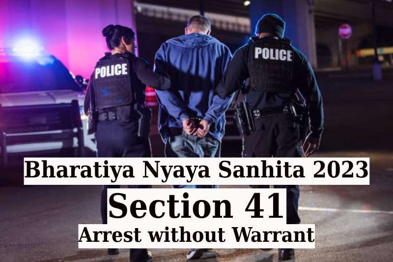 Bharatiya-Nyaya-Sanhita-2023:-Section-41-Arrest-without-Warrant