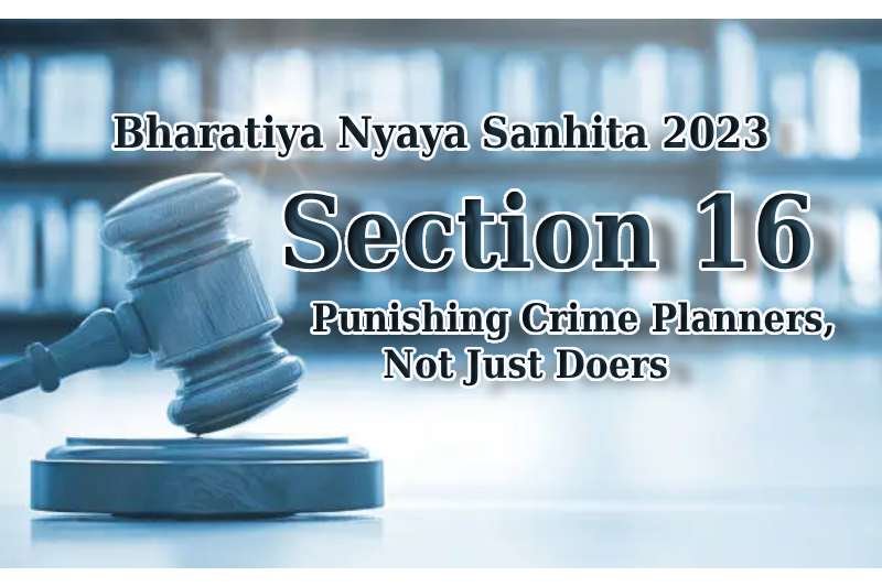 Bhartiya-Nyaya-Sanhita-2023-Section-16