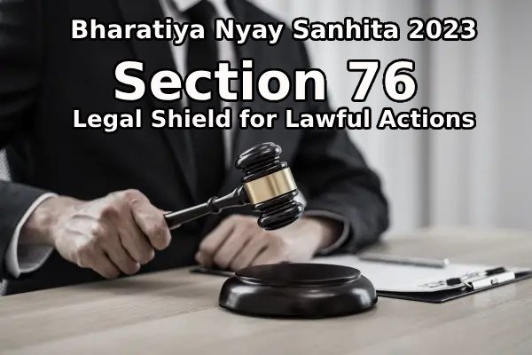 Bharatiya Nyay Sanhita 2023 Section 76 - Legal Provisions and Case Laws