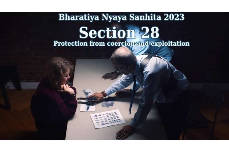 Bharatiya-Nyaya-Sanhita-2023-Section-28-Protection-from-coercion-and-exploitation