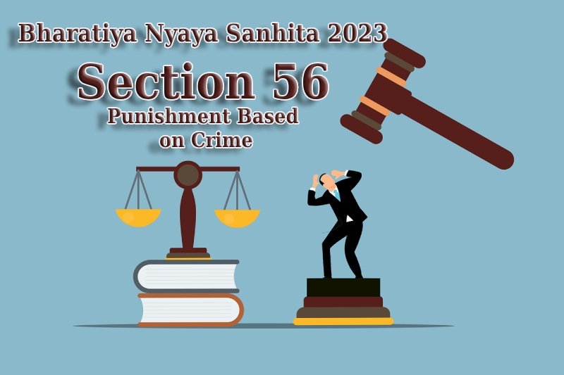 Bharatiya-Nyaya-Sanhita-2023:-Section-56-Punishment-Based-on-Crime