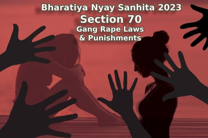 Bharatiya Nyay Sanhita 2023 Section 70 - Gang Rape Law in India