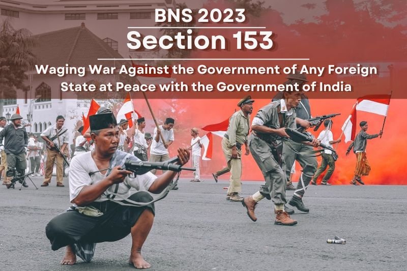 BNS-section-153-waging-war-foreign-state-India