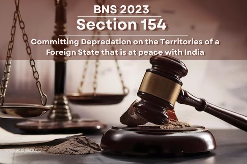 Section-154-Depredation-on-Peaceful-Foreign-State