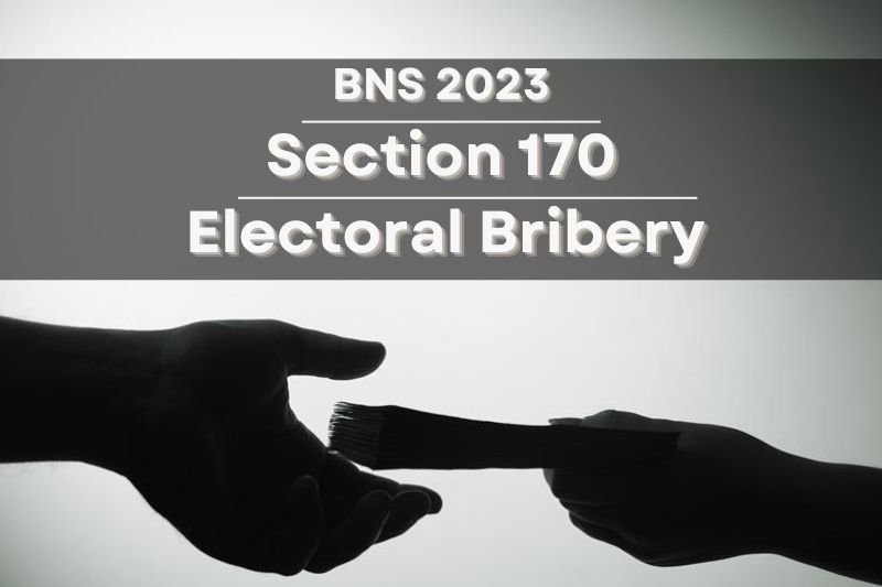BNS-Section-170-Electoral-Bribery-explained