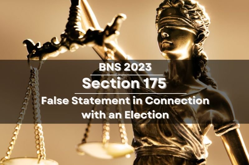 BNS-Section-175-False-statement-in-elections