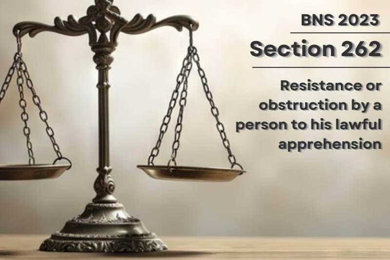 bns-section-262-resistance-obstruction-lawful-apprehension