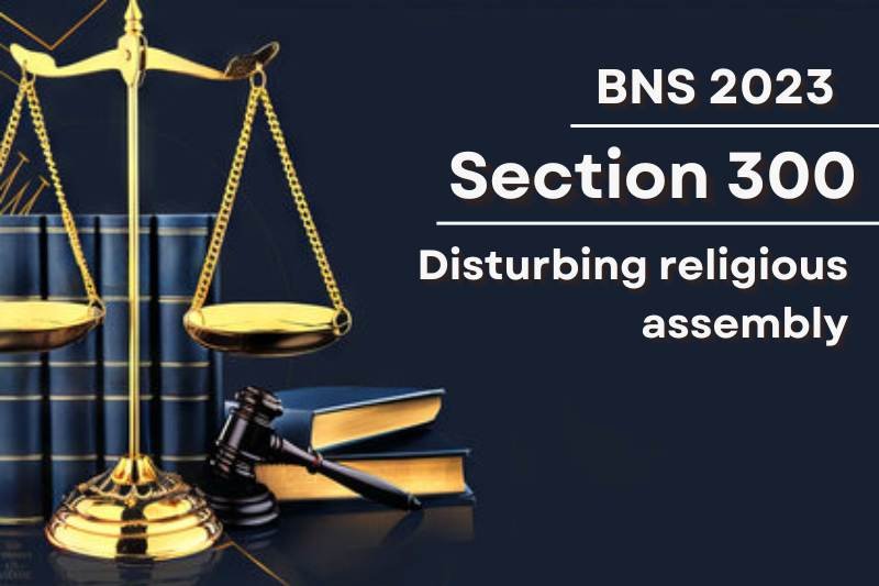 BNS-Section-300-Legal-Disturbance-Religious-Assembly