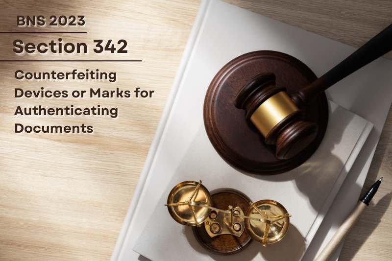 BNS-Section-342-Counterfeiting-device-under-Bharatiya-Nyaya-Sanhita