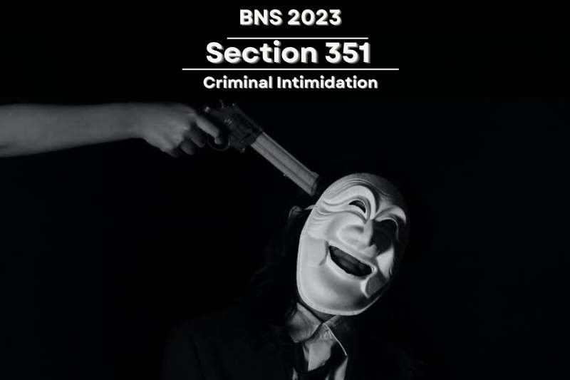 BNS Section 351 Criminal Intimidation Explained
