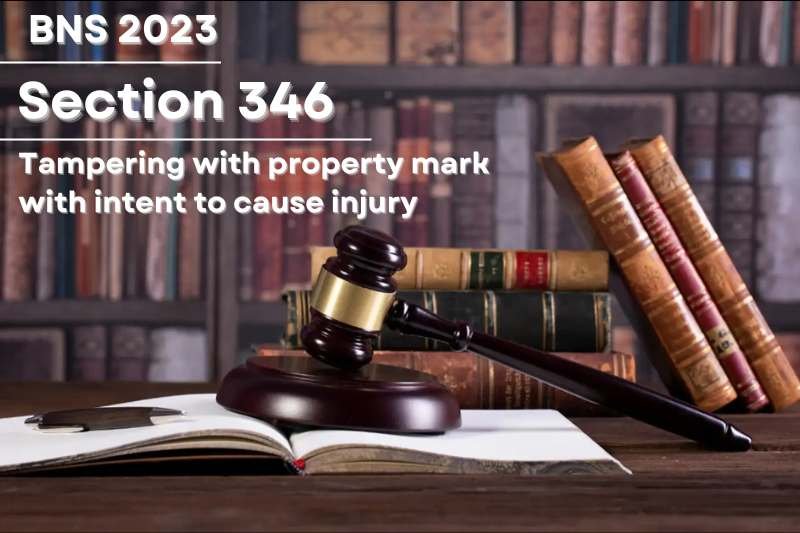 Legal-protection-against-property-mark-tampering-Bharatiya-Nyaya-Sanhita-Section-346